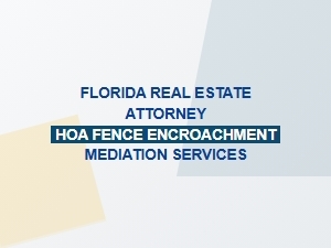 Mediating Hoa Fence Encroachment in Florida