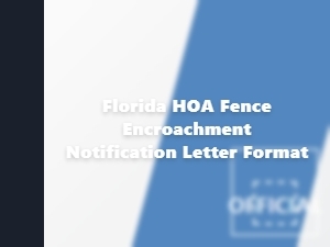 Format for a Florida Hoa Fence Encroachment Letter