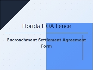 Florida Hoa Fence Encroachment Settlement Form